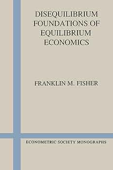 Disequilibrium Foundations of Equilibrium Economics